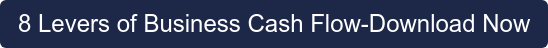 8 Levers of Business Cash Flow-Download Now