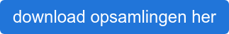 download opsamlingen her