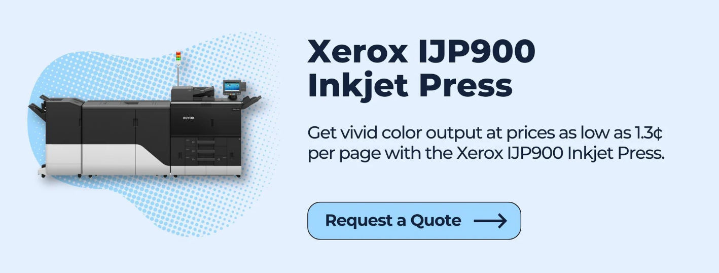 Request a Quote_Xerox IJP900 Inkjet Press_CTA