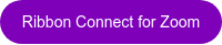 Ribbon Connect for Zoom
