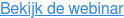 Bekijk de webinar
