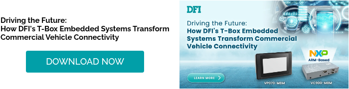 Driving the Future: How DFI's T-Box Embedded Systems Transform Commercial Vehicle Connectivity  