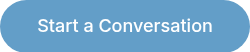 <span style="font-size: 18px;">Start a Conversation</span>