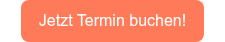 Jetzt Termin buchen!