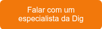 Falar com um especialista da Dig
