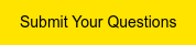 Submit Your Questions