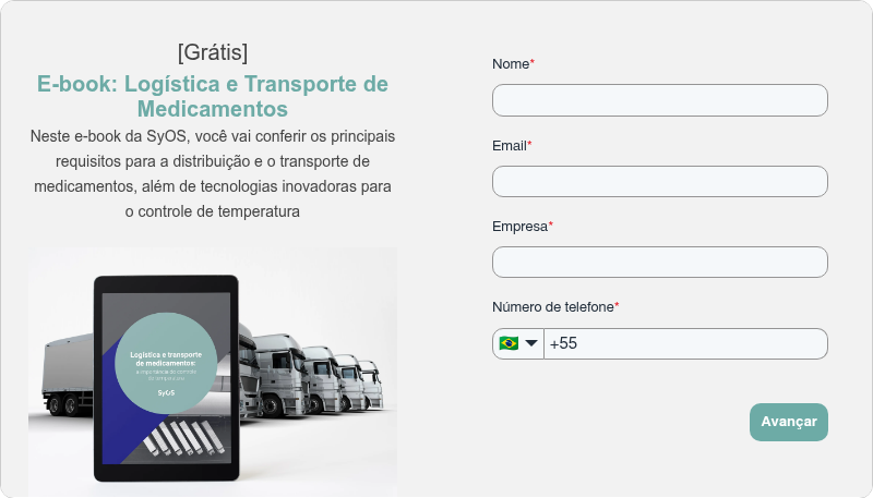 [Grátis] E-book: Logística e Transporte de Medicamentos Neste e-book da SyOS, você vai conferir os principais requisitos para a distribuição e o transporte de medicamentos, além de tecnologias inovadoras para o controle de temperatura  