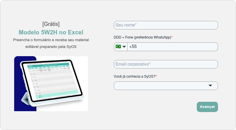 [Grátis] Modelo 5W2H no Excel Preencha o formulário e receba seu material editável preparado pela SyOS  
