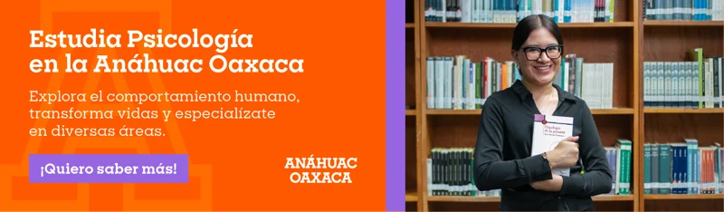 Banner de la Universidad Anáhuac Oaxaca que presenta a una alumna de Psicología sosteniendo un libro en una biblioteca, invitando a explorar el comportamiento humano y especializarse en diversas áreas de la salud mental.