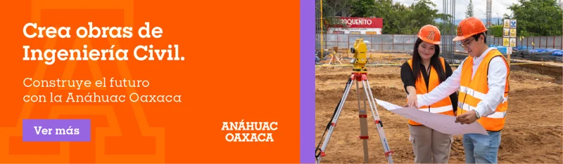 Banner de la Anáhuac Oaxaca que muestra a dos estudiantes con cascos y chalecos de seguridad revisando planos en una obra con un teodolito, invitando a construir el futuro.