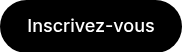 Inscrivez-vous