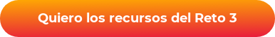 Quiero los recursos del Reto 3