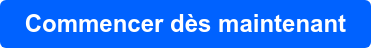  Commencer dès maintenant 