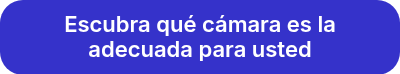 Escubra qué cámara es la adecuada para usted