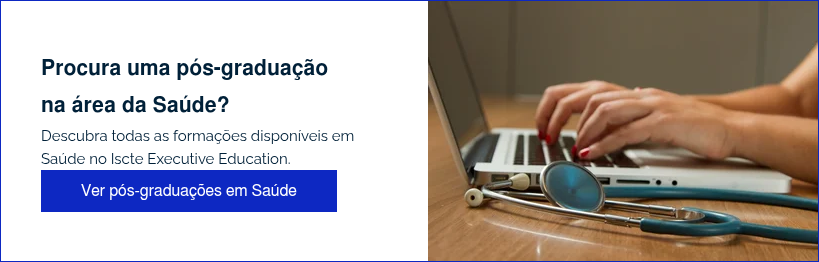 Procura uma pós-graduação na área da Saúde? Descubra todas as formações disponíveis em Saúde no Iscte Executive Education.