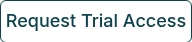 <span style="font-size: 18px;">Request Trial Access</span>