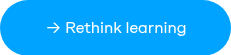 <span style="font-size: 16px;">→ Rethink learning</span>