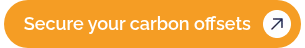 <p style="display: inline-flex; align-items: center; justify-content: center; margin: 0; line-height: 1;">Secure your carbon offsets&nbsp; <br><img alt="Group 27" style="width: 28px; height: 28px; margin-left: 8px; vertical-align: middle;" src="https://8515463.fs1.hubspotusercontent-na1.net/hubfs/8515463/Group%2027.png" loading="lazy"></p>