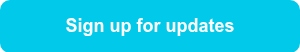 Sign up for updates