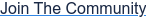 Join The Community