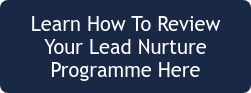 Learn How To Review Your Lead Nurture Programme Here