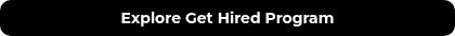 Explore Get Hired Program