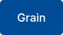 Grain