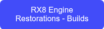 RX8 Engine Restorations - Builds