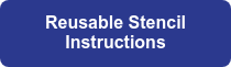 Reusable Stencil Instructions