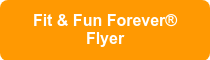 Fit & Fun Forever® Flyer