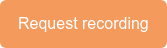 Request recording  