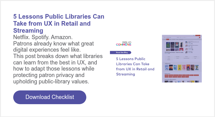 5 Lessons Public Libraries Can Take from UX in Retail and Streaming Netflix. Spotify. Amazon. Patrons already know what great digital experiences feel like. This post breaks down what libraries can learn from the best in UX, and how to adapt those lessons while protecting patron privacy and upholding public-library values.  
