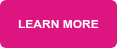 LEARN MORE