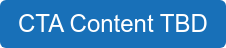 CTA Content TBD