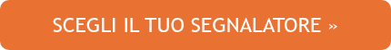 SCEGLI IL TUO SEGNALATORE »