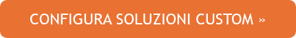 <p>CONFIGURA SOLUZIONI CUSTOM »</p>