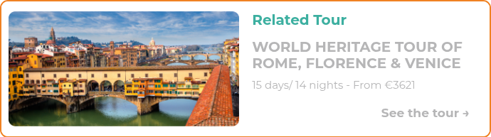 WORLD HERITAGE TOUR OF ROME, FLORENCE & VENICE