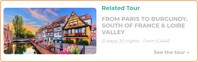 FROM PARIS TO BURGUNDY, SOUTH OF FRANCE & LOIRE VALLEY