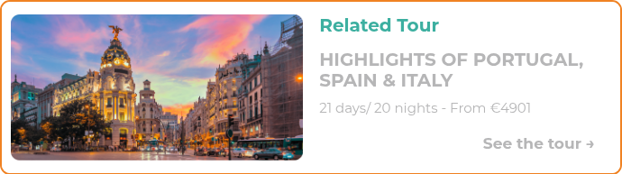 HIGHLIGHTS OF PORTUGAL, SPAIN & ITALY