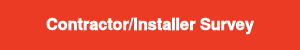 <strong>Contractor/Installer Survey</strong>
