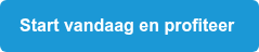 Start vandaag en profiteer 