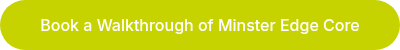 Book a Walkthrough of Minster Edge Core
