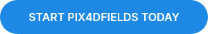 START PIX4DFIELDS TODAY