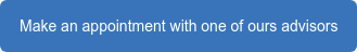 Make an appointment with one of ours advisors