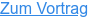 Zum Vortrag