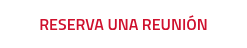 RESERVA UNA REUNIÓN