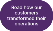 <p>Read how our customers transformed their operations</p>