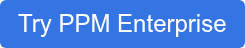 Try PPM Enterprise