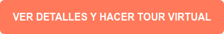 VER DETALLES Y HACER TOUR VIRTUAL