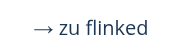 <p>→ zu flinked</p>